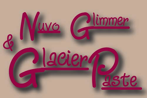 Nuvo Glimmer & Glacier Paste